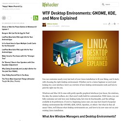 WTF Desktop Environments: GNOME, KDE, and More Explained