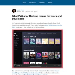 What PWAs for Desktop means for Users and Developers
