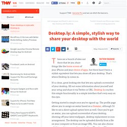 Desktop.ly is a stylish way to share your desktop with the world - TNW Apps