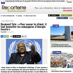 Desmond Tutu : "Pour sauver le climat, il faut boycotter les compagnies d'énergie fossile"