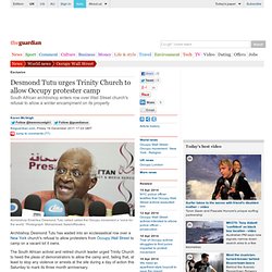 Desmond Tutu urges Trinity Church to allow Occupy protester camp