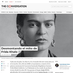 Desmontando el mito de Frida Khalo