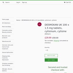 DESMOXAN UK 100 x 1.5 mg tablets, cytisinum, cytisine