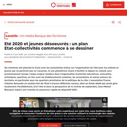 Eté 2020 et jeunes désoeuvrés : un plan Etat-collectivités commence à se dessiner