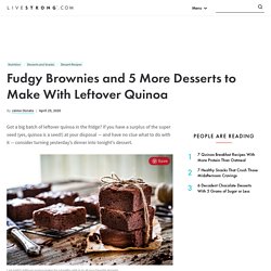 Leftover Quinoa Desserts