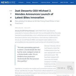 Just Desserts CEO Michael J. Mendes Announces Launch of Latest Bites Innovation