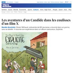 Bande dessinée: Les aventures d’un Candide dans les coulisses d’un film X - Culture