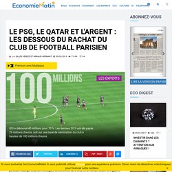 Le PSG, le Qatar et l'argent : les dessous du rachat du club de football parisien