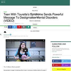 Teen With Tourette's Syndrome Sends Powerful Message To Destigmatize Mental Disorders (VIDEO)