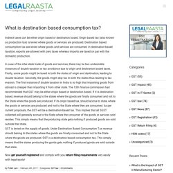 What is destination based consumption tax?