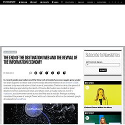 The End Of The Destination Web And The Revival Of The Information Economy