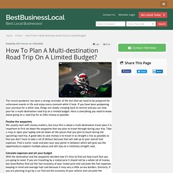 How To Plan A Multi-destination Road Trip On A Limited Budget?