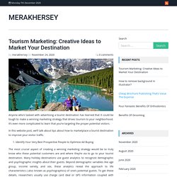 Tourism Marketing: Creative Ideas to Market Your Destination – MERAKHERSEY
