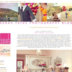 Sarah Yates Blog- Los Angeles, Southern California & Destination Wedding...