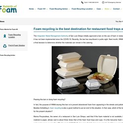 Foam recycling is the best destination for restaurant food trays and cups