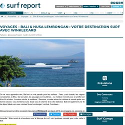 Bali & Nusa Lembongan : votre destination surf avec Winklecard,