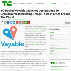 YC-Backed Vayable Launches Destinations To Crowdsource Interesting Things To Do In Cities Around The World