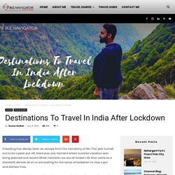 Destinations To Travel In India After Lockdown