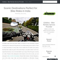 Scenic Destinations Perfect for Bike Rides in India - Gobikes - Bike Rentals Service Provider