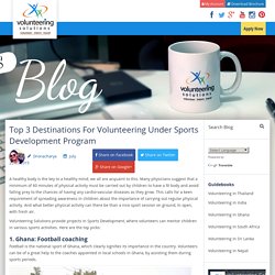Top 3 Destinations For Volunteering Under Sports Development Program