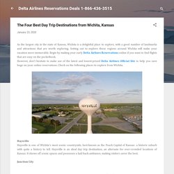 The Four Best Day Trip Destinations from Wichita, Kansas