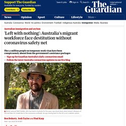 'Left with nothing': Australia's migrant workforce face destitution without coronavirus safety net
