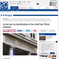 La loi sur la destitution d'un chef de l'Etat validée