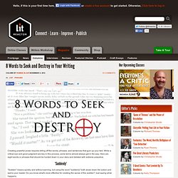 8 Words to Seek and Destroy in Your Writing