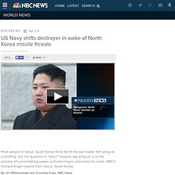 US Navy shifts destroyer in wake of North Korea missile threats
