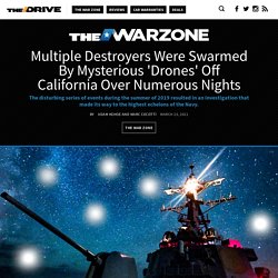 Multiple Destroyers Were Swarmed By Mysterious 'Drones' Off California Over Numerous Nights