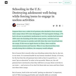 Schooling in the U.S.: Destroying adolescent well-being while forcing teens to engage in useless activities