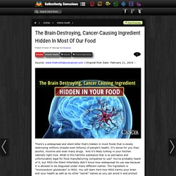 The Brain-Destroying, Cancer-Causing Ingredient Hidden In Most Of Our Food