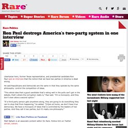 Ron Paul destroys America’s two-party system in one interview