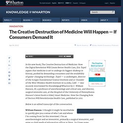 The Creative Destruction of Medicine Will Happen