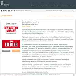 Destruction massive, Jean Ziegler, Documents