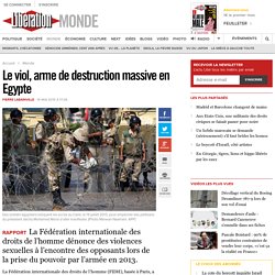 Le viol, arme de destruction massive en Egypte