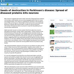 Seeds of destruction in Parkinson's disease: Spread of diseased proteins kills neurons