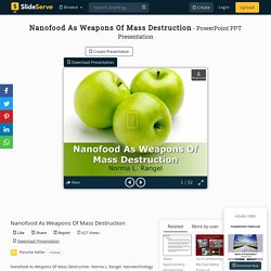Nanofood As Weapons Of Mass Destruction PowerPoint Presentation, free download - ID:695192