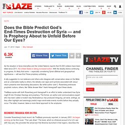 Does the Bible Predict God’s End-Times Destruction of Syria — and Is Prophecy About to Unfold Before Our Eyes?