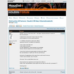 Destruction &Fracture: Houdini OR Max+Volumebreaker&