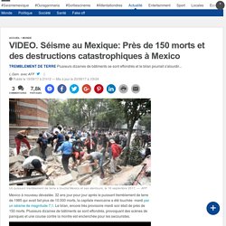 VIDEO. Séisme au Mexique: Près de 150 morts et des destructions catastrophiques à Mexico