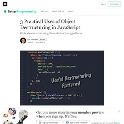 3 Practical Uses of Object Destructuring in JavaScript