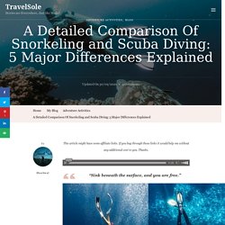A Detailed Comparison Of Snorkeling and Scuba Diving