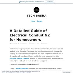 A Detailed Guide of Electrical Conduit NZ for Homeowners – TECH BASHA