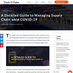 A Detailed Guide to Managing Supply Chain amid COVID-19