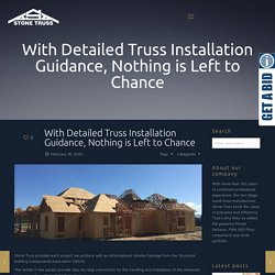 With Detailed Truss Installation Guidance, Nothing is Left to Chance