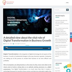 A detailed view about the vital role of Digital Transformation in Business Growth