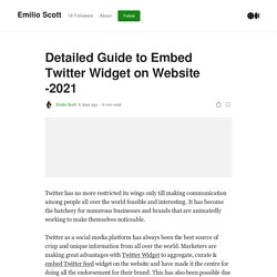 Detailed Guide to Embed Twitter Widget on Website -2021