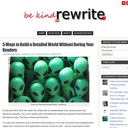 5 Ways to Build a Detailed World Without Boring Your Readers