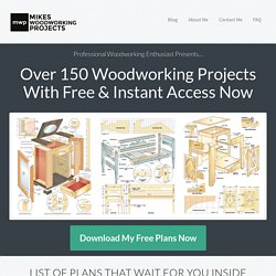 150 Highly Detailed Woodworking Projects & E-Books — Mikes Woodworking Projects